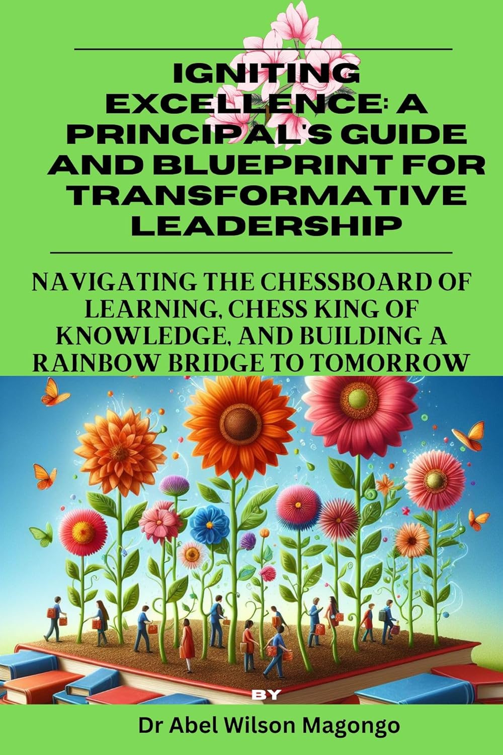 Igniting Excellence – Dr Abel W. Magongo